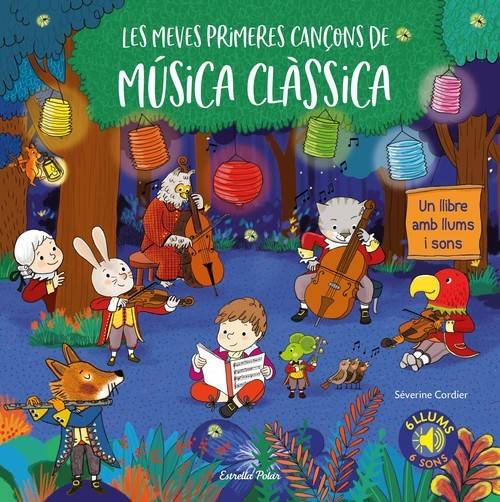 Les Meves Primeres cançons de música clàssica libro severine cordier un llibre amb llums sons