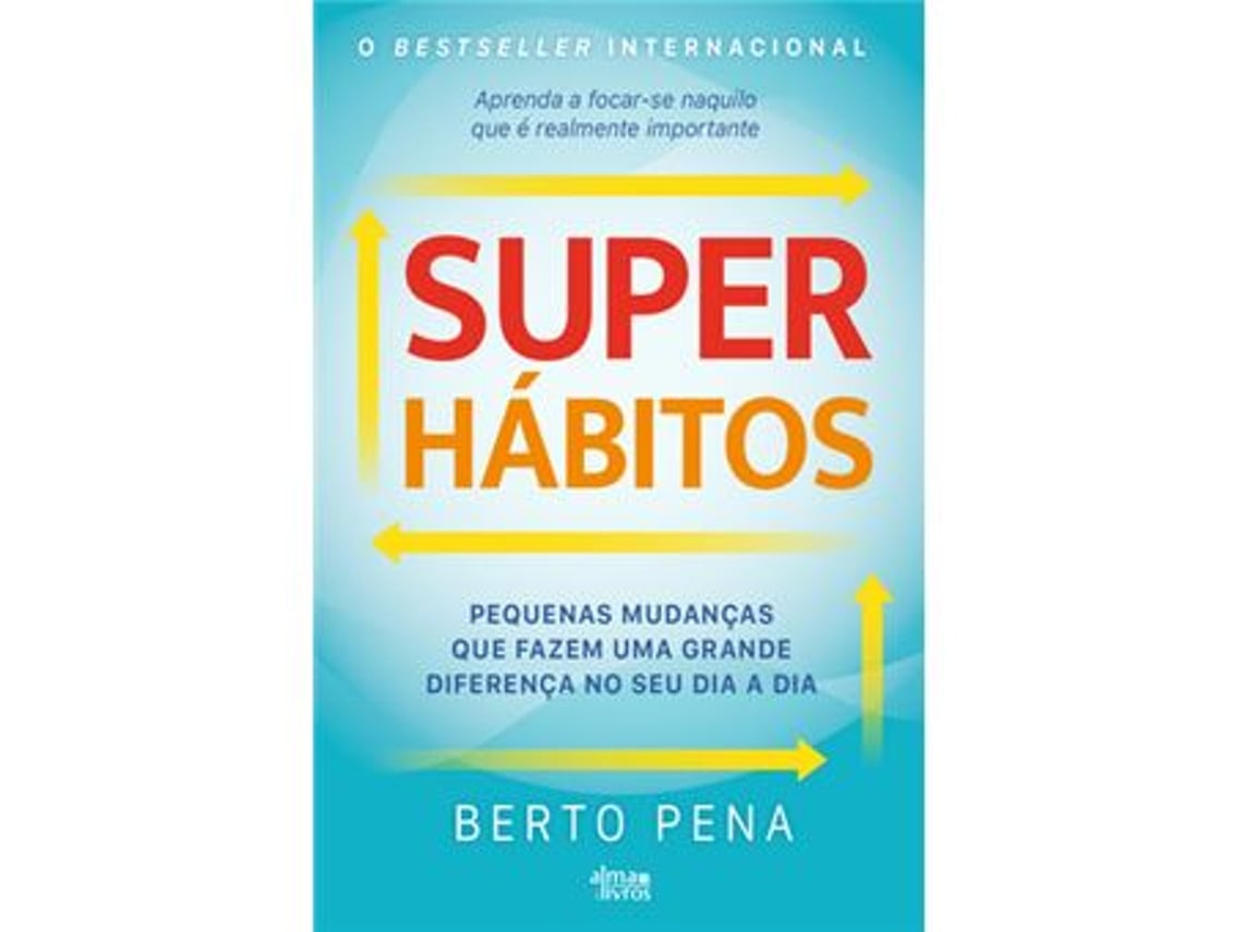 Libro Super Hábitos Pequenas Mudanças Que Fazem Uma Grande Diferença