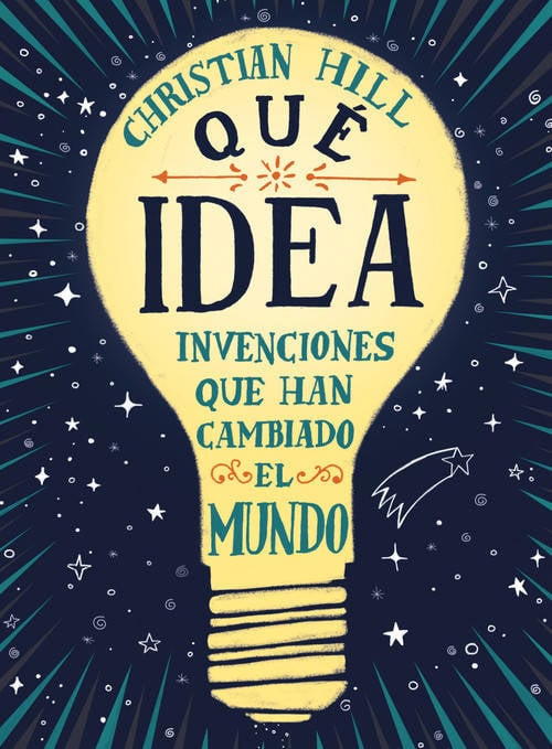 Idea Las Invenciones que han cambiado el mundo libro de christian hill español