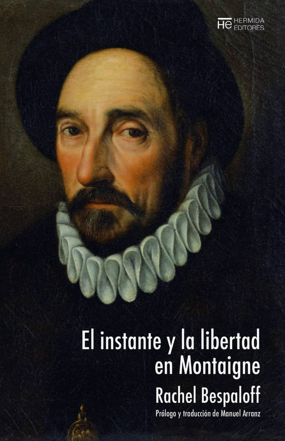 El Instante Y la libertad en montaigne libro de rachel bespaloff español