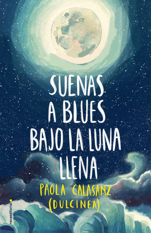 Libro Suenas A Blues Bajo La Luna Llena de Paola (Dulcinea) Calasanz (Español)