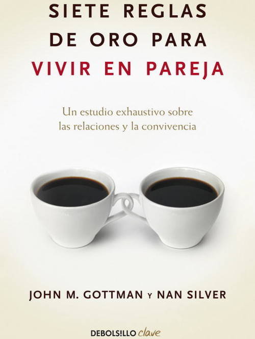 Libro Siete Reglas De Oro Para Vivir En Pareja de John M. Gottman,Nan Silver (Español)