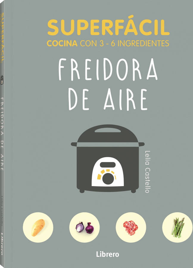 Libro Superfácil Freidora De Aire de Lelia Castello (Español)