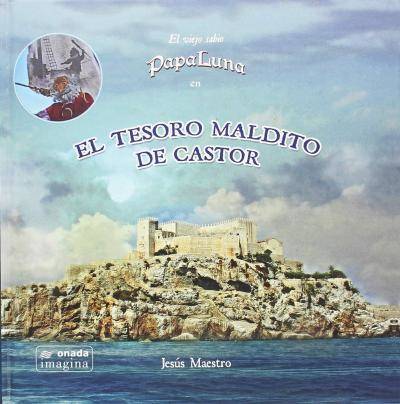 El Tesoro Maldito de castor viejo sabio papa luna tapa dura libro maestro bartolomé español