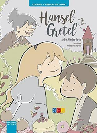 Hansel Y Gretel. cuentos en comic. tapa dura libro de andres mendez garcia español