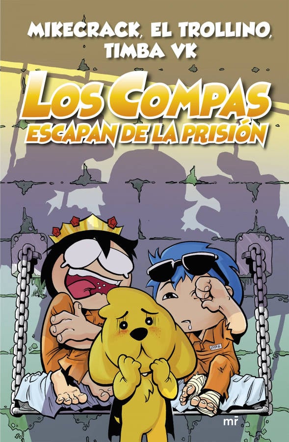 Libro Los Compas Escapan De La Prisión (Nueva Presentación) de El Trollino Y Timba Vk Mikecrack (Español)