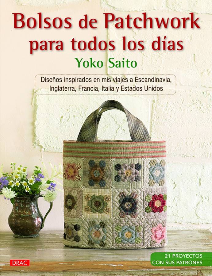 Libro Bolsos De Patchwork Para Todos Los Dias de Yoko Saito (Español)