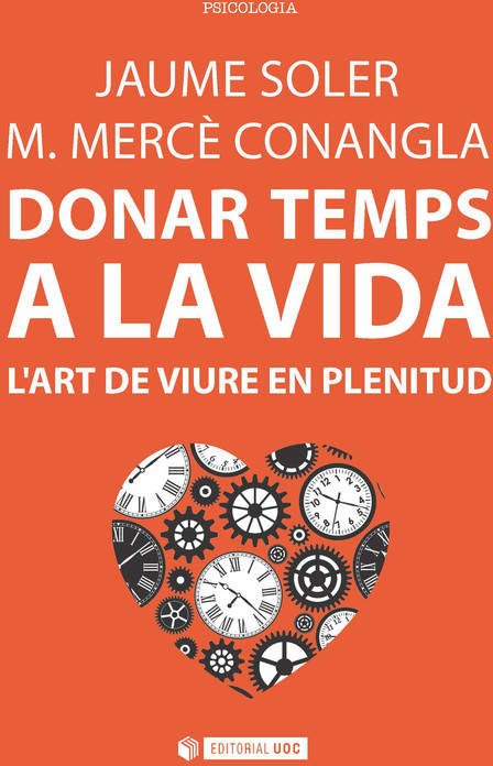 Libro Donar Temps A La Vida. L'Art De Viure En Plenitud de Jaume Soler (Catalán)