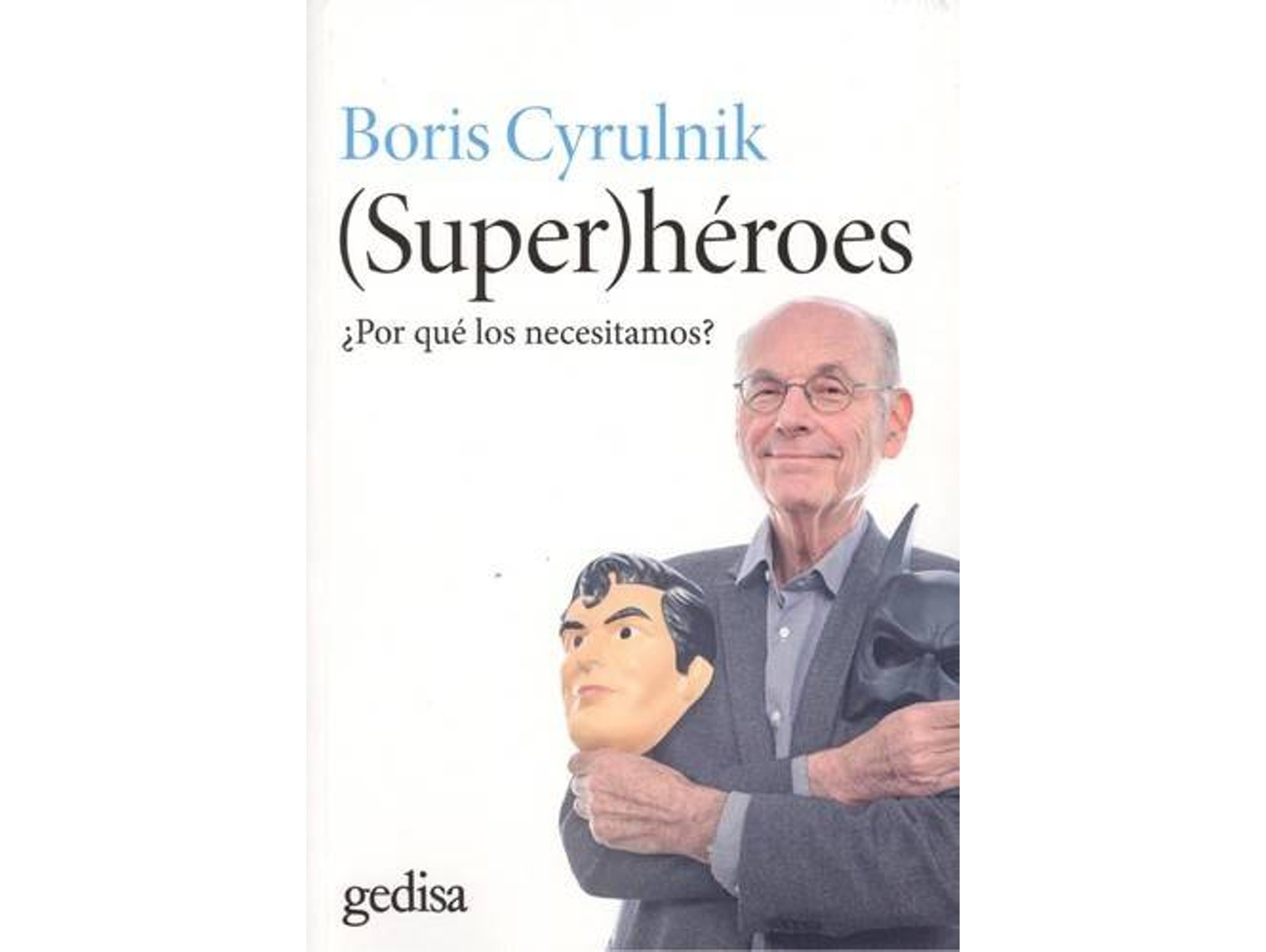 Libro (Super) Héroes ¿Por Qué Los Necesitamos?