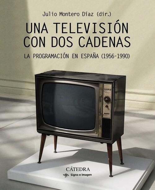 Libro Una Television Con Dos Cadenas.(Signo E Imagen)