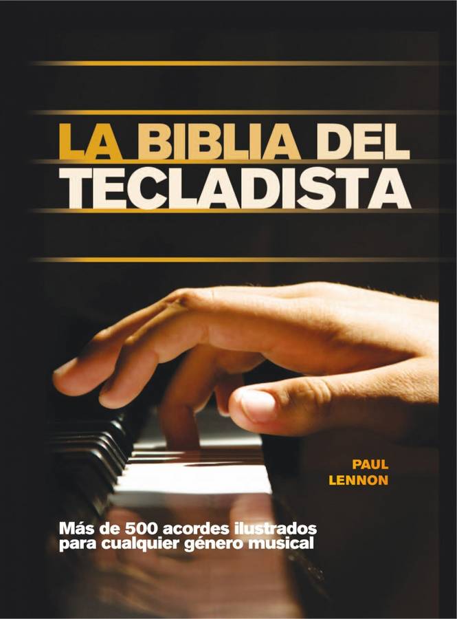 La Biblia Del teclista tecladista. 500 acordes ilustrados para cualquier musical tapa dura libro paul lennon