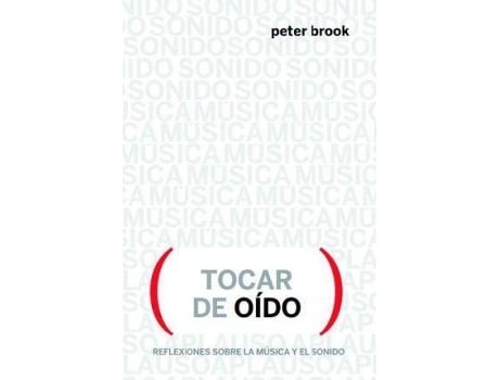 Tocar De Reflexiones sobre y sonido tapa blanda libro actuando peter brook español