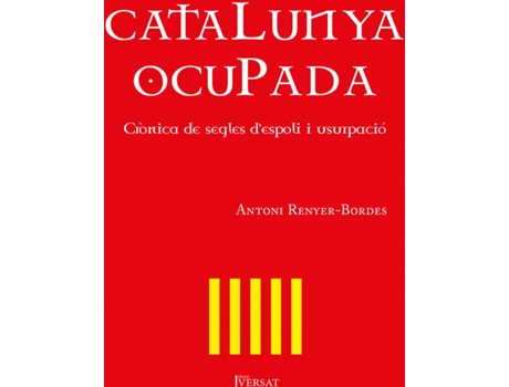 Libro Catalunya Ocupada de antoni renyerbordes