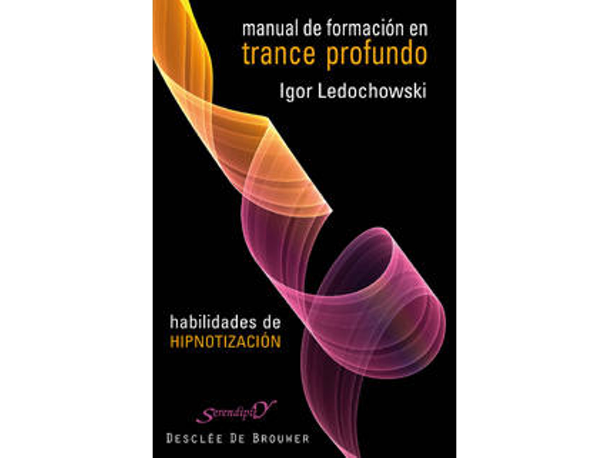 Libro Manual De Formación En Trance Profundo de Igor Ledochowski