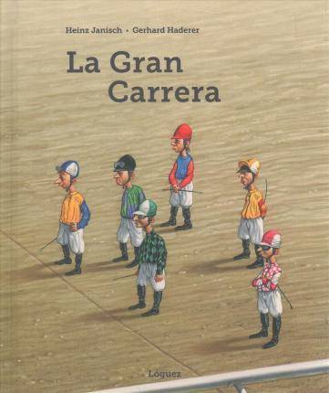 La Gran Carrera tapa dura libro the great race de heinz janisch español