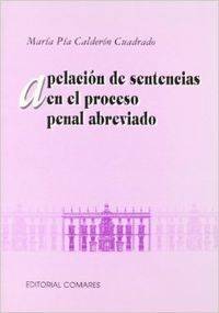 Libro Apelacion De Sentencias En El Proceso Penal Abreviado de María Pía Calderón Cuadrado (Español)