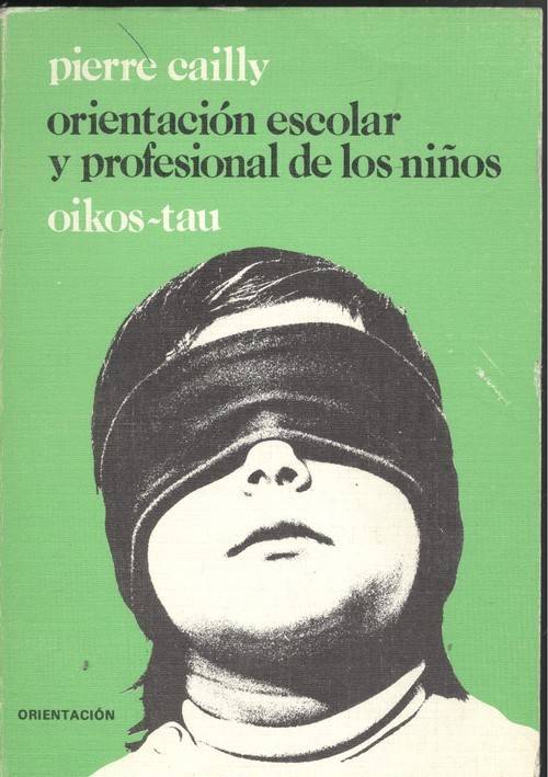 Libro Orientación Escolar Y Profesional De Los Niños de Pierre Cailly (Español)