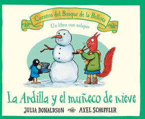 La Ardilla Y el muñeco de nieve libro julia donaldson español