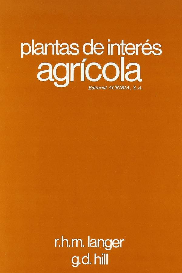 Libro Plantas De interés agrícola. m. langer hill español