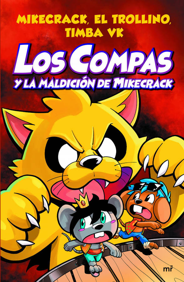 Libro Los Compas Y La Maldición De Mikecrack de El Trollino Y Timba Vk Mikecrack (Español)