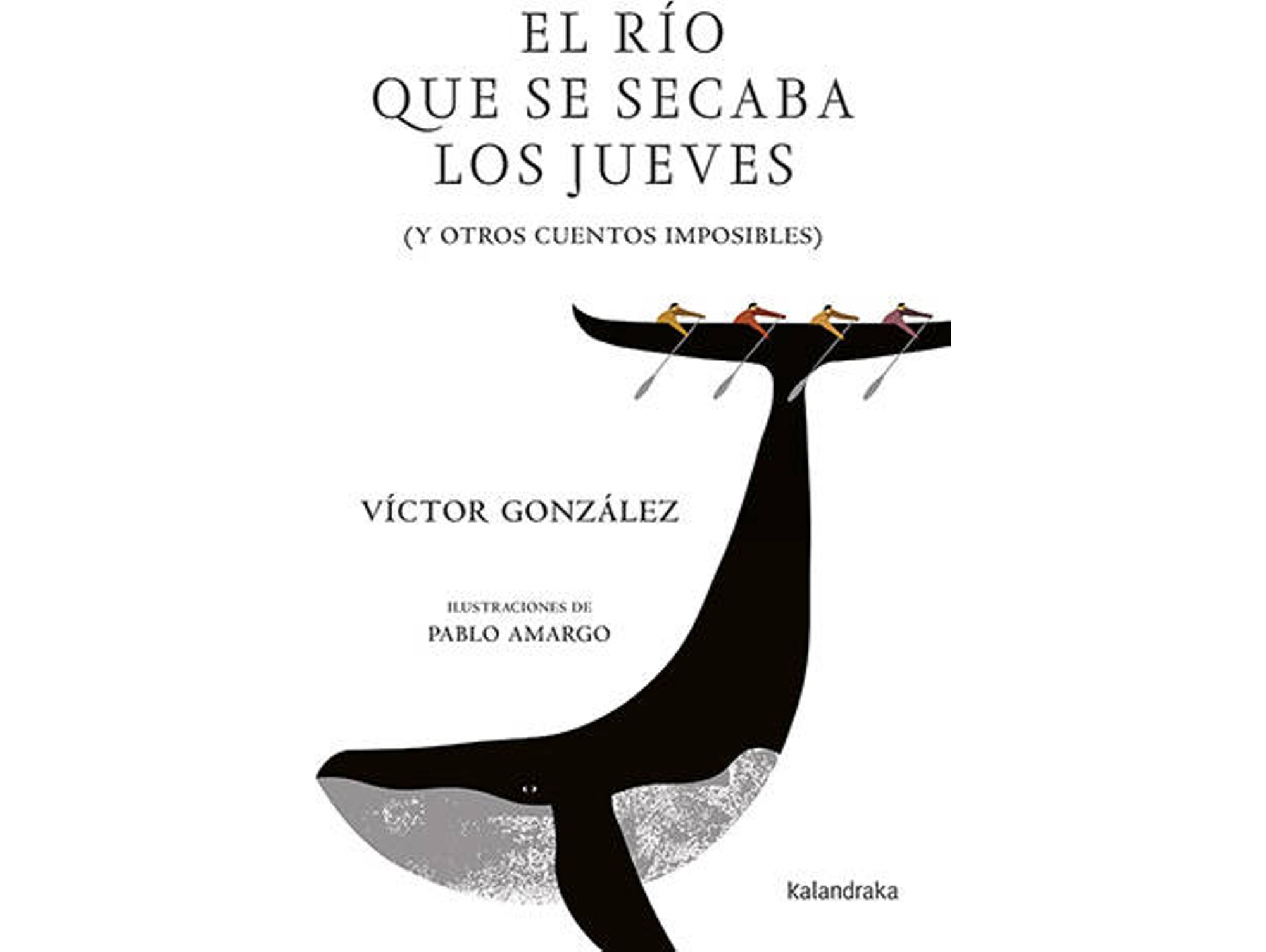 Libro El Río Oue Se Secaba Los Jueves de Victor González