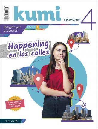 Libro Proyecto Kumi 4 ESO : Happening en las calles de Pellicer Iborra, Carmen (Español)