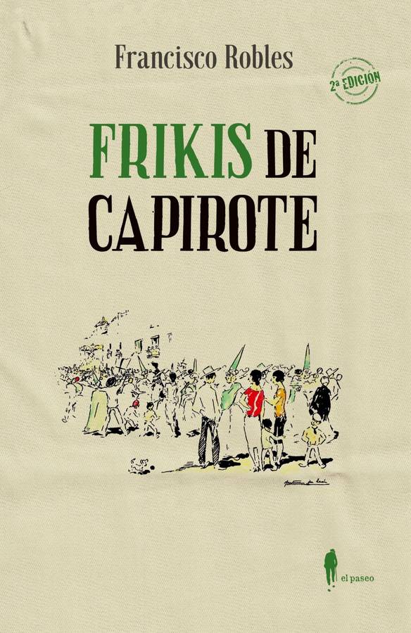 Frikis De Capirote el paseo bizarro libro francisco robles español