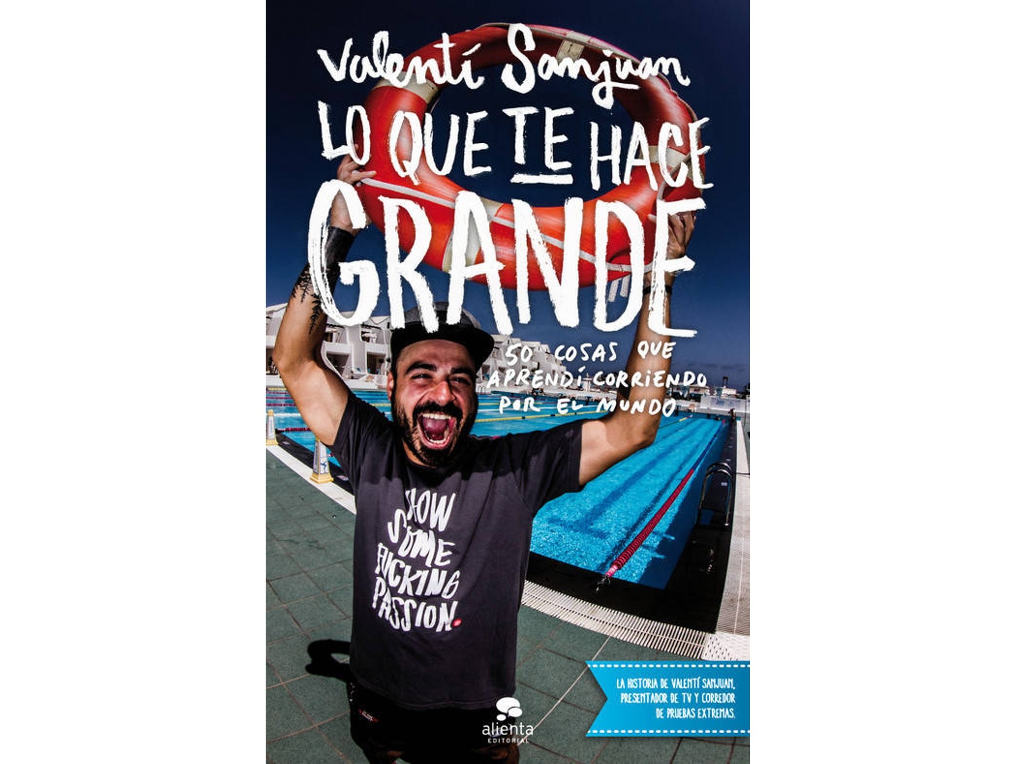 Lo Que Te hace grande 50 cosas aprendí corriendo por el mundo coleccion alienta tapa blanda grandelo epub libro valenti sanjuan