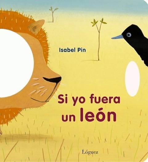 Libro Si Yo Fuera Un León de Isabel Pin (Español)