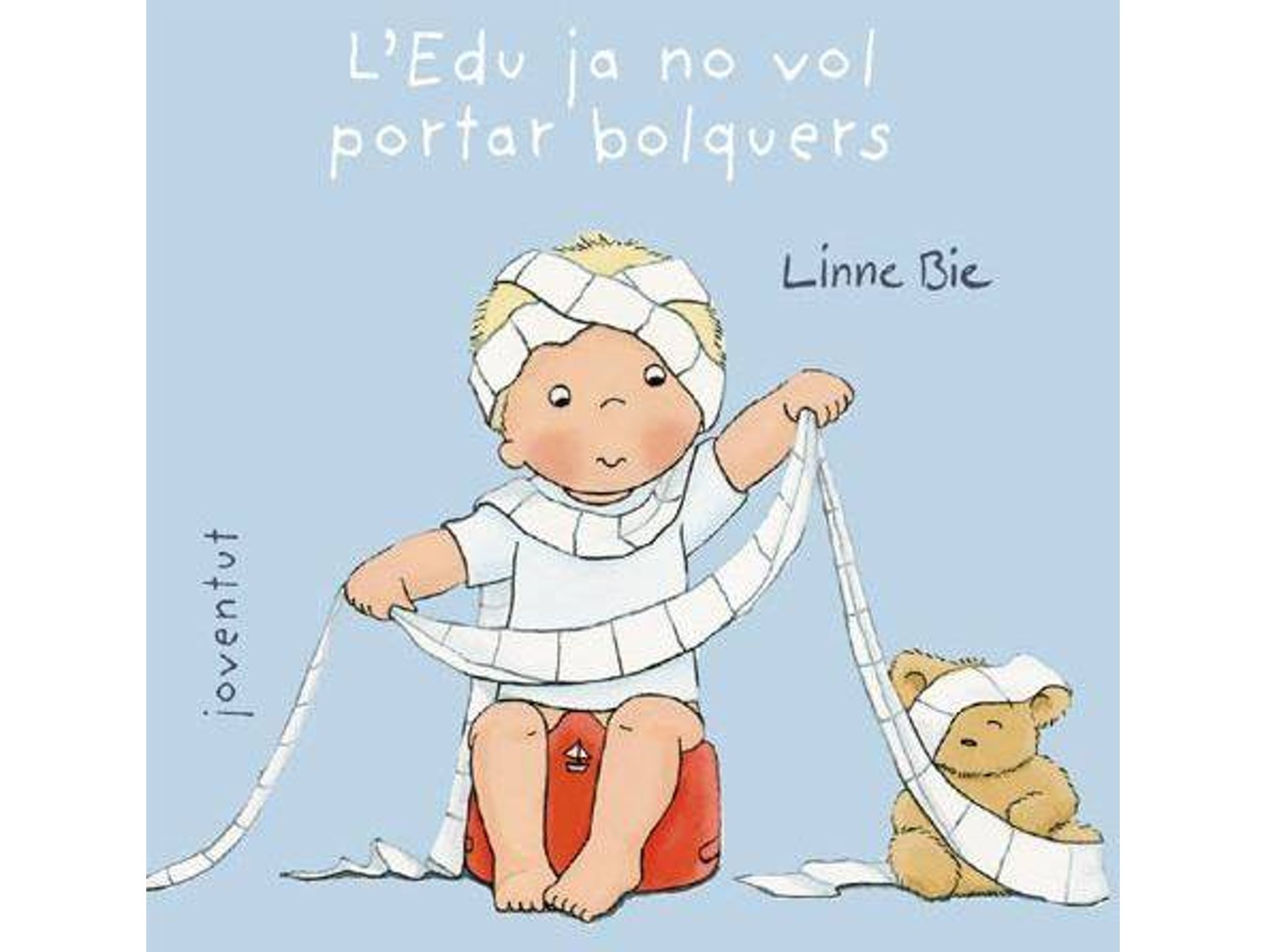 Ledu Ja No vol portar bolquers el pequeño edu l´edu tapa dura libro de linne bie