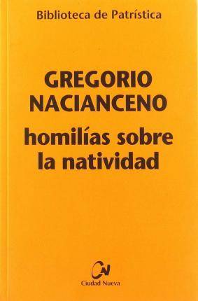 Homilías Sobre La natividad libro de san gregorio nacianceno español