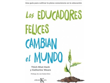 Libro Los Educadores Felices Cambian El Mundo de Thich Nhat Hahn (Español)