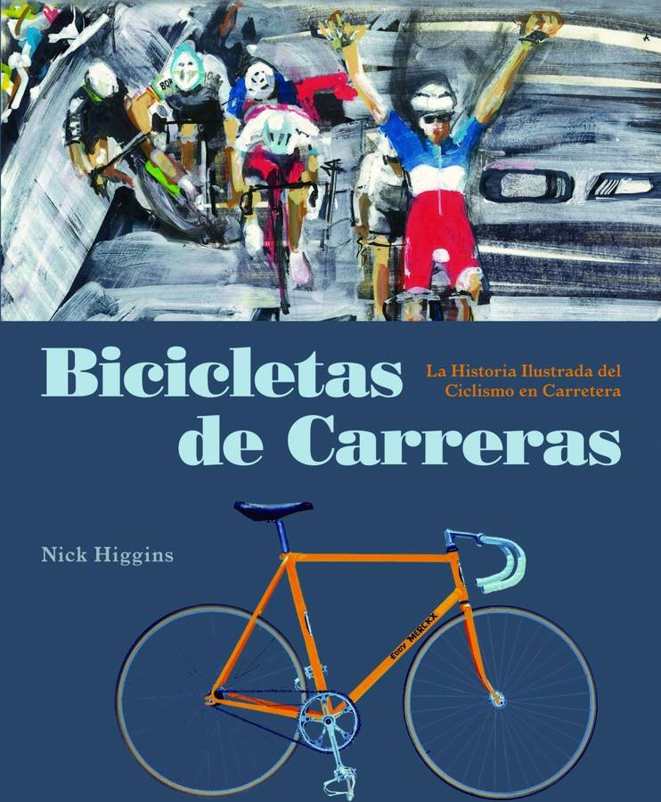 Libro Bicicletas De Carreras de Nick Higgins (Español)