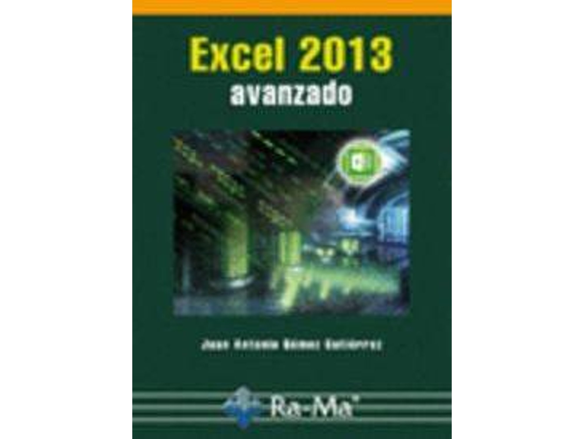 Libro Excel 2013: Avanzado de Juan Antonio Gomez Gutierrez