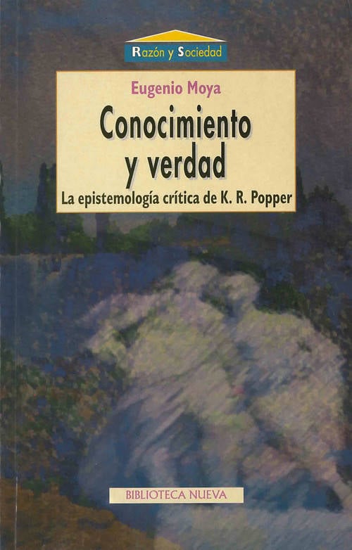 Conocimiento Y Verdad la epistemología de k.r. popper sociedad libro eugenio moya cantero español tapa blanda