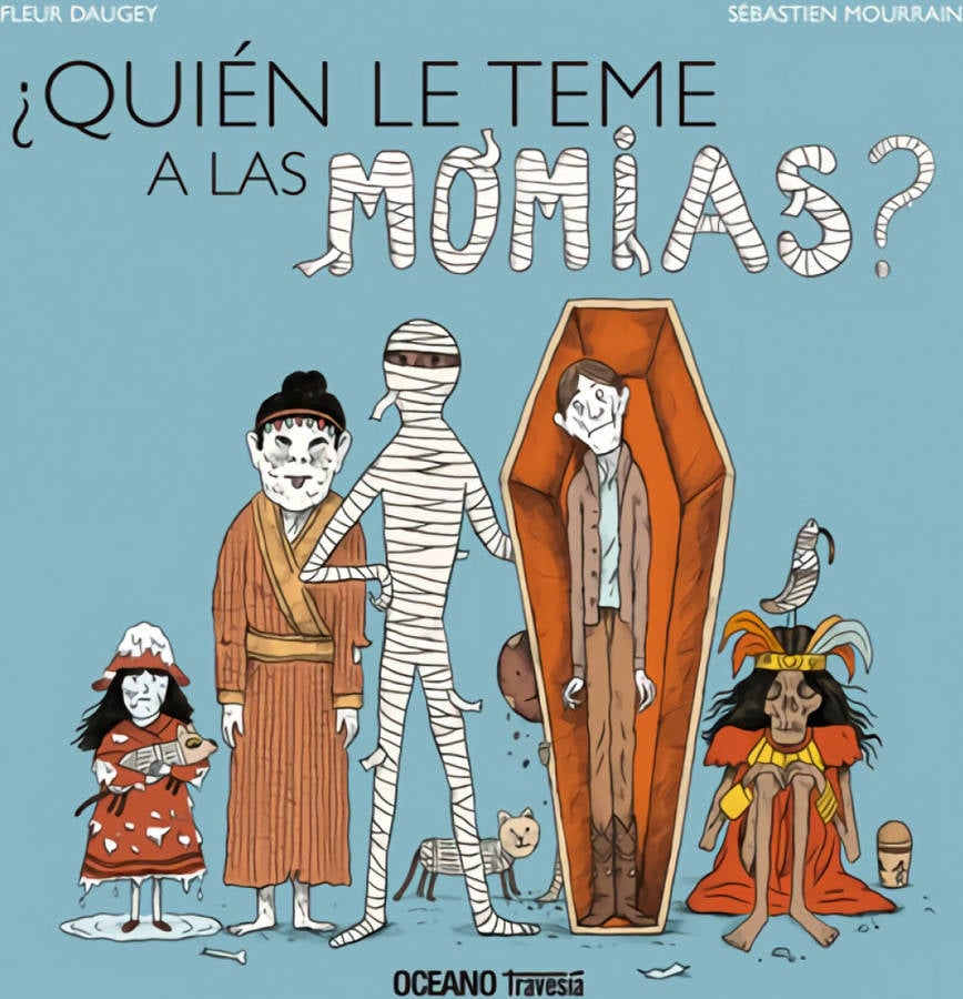 Libro ¿Quién Le Teme A Las Momias? de Fleur Daugey (Español)