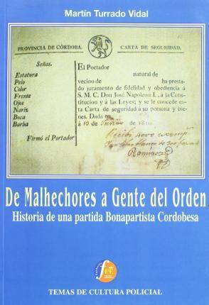 Libro De Malhechores a gente orden historia una partida bonapartista cordobesa turrado vidal español