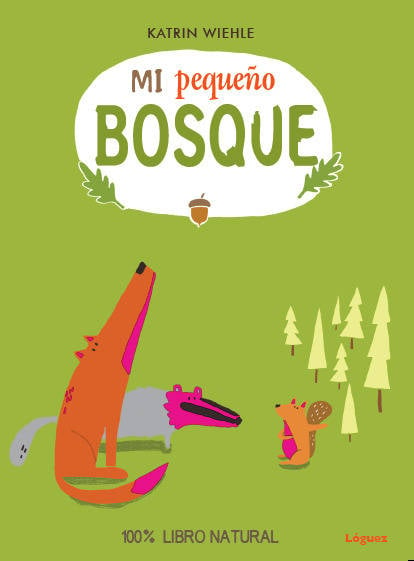 Libro Mi Pequeño Bosque de Katrin Wiehle (Español)