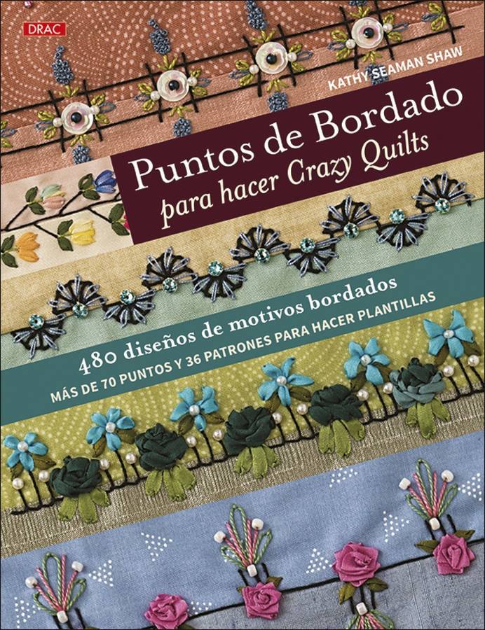 Libro Puntos De Bordado Para Hacer Crazy Quilts de Kathy Seaman Shaw (Español)