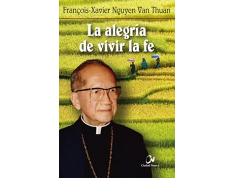 Libro La Alegria de vivir fe françoisxavier nguyen van thuan español tapa blanda