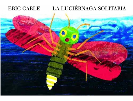 La Solitaria The very lonely firefly libro luciernaga de eric carle español