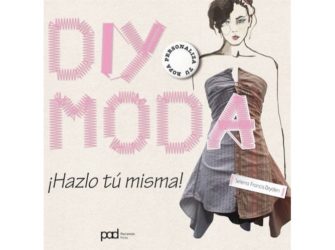 Libro Diy Moda. Hazlo Tu Misma de Selana Francis-Bryden (Español)