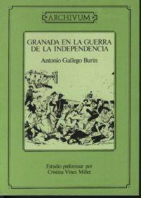 Libro Granada En La Guerra de La Independencia; Los Periodicos Granadinos En La Guerra de La Independencia de Antonio Gallego Y Burín (Español)