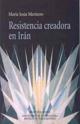 Libro Resistencia Creadora En Iran de Maria Jesus Merinero (Inglés)