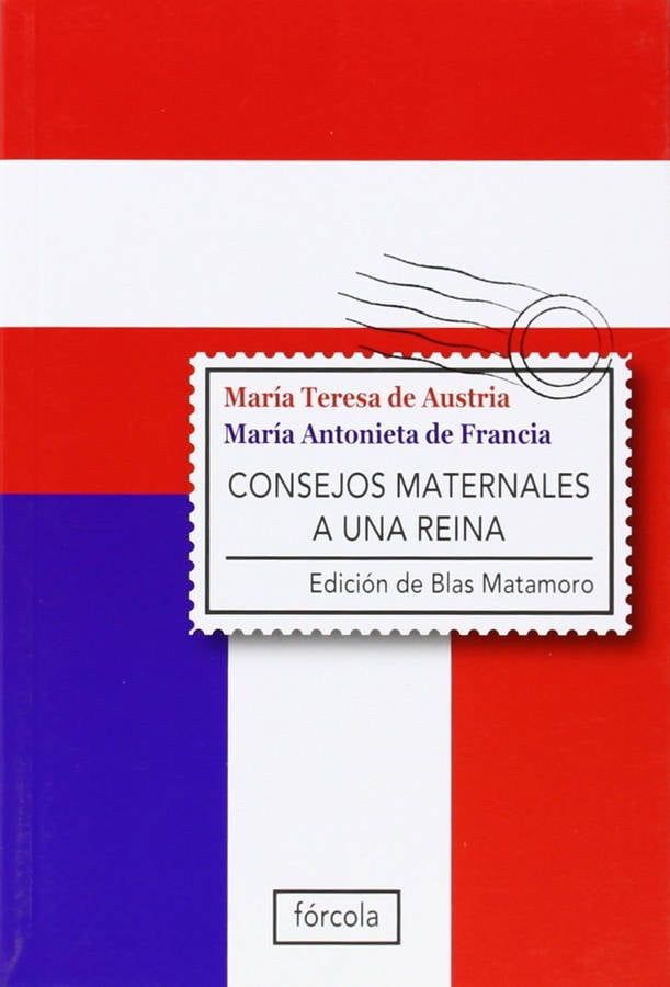 Libro Consejos Maternales una reina de maría antonieta francia español singladuras epistolario 17701780 tapa