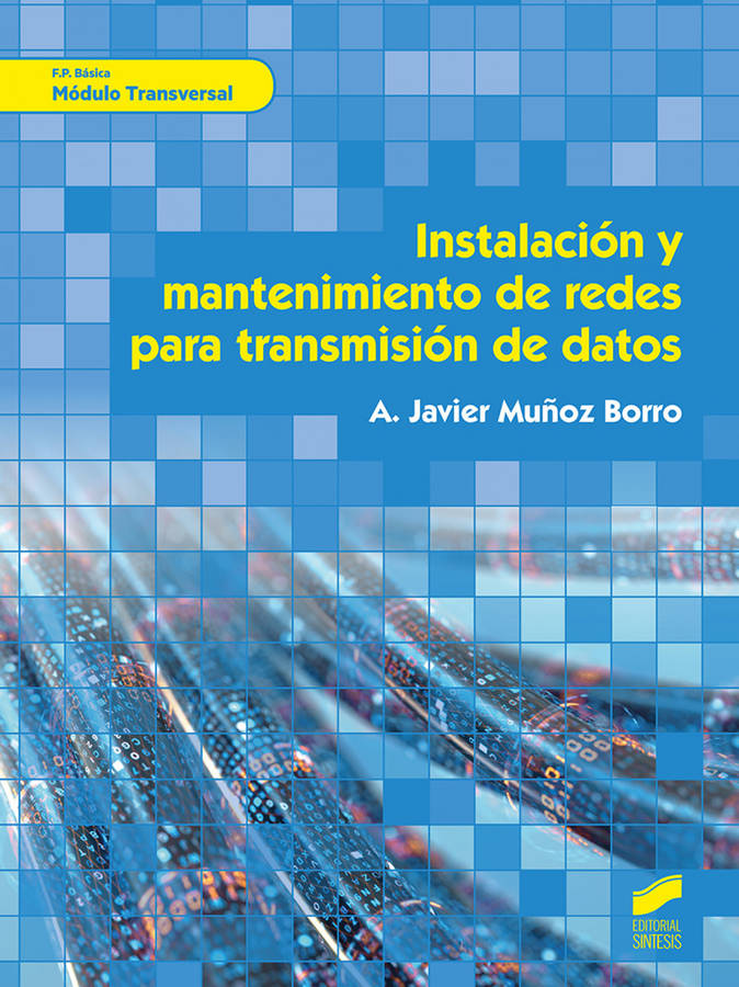 Libro Instalacion Y Mantenimiento Redes Para Transmision De Datos de A.Javier Muñoz (Español)