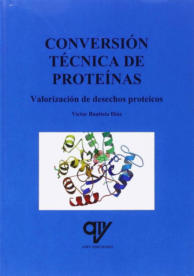 Libro Conversión Técnica De Proteínas de Víctor Bautista Díaz (Español)