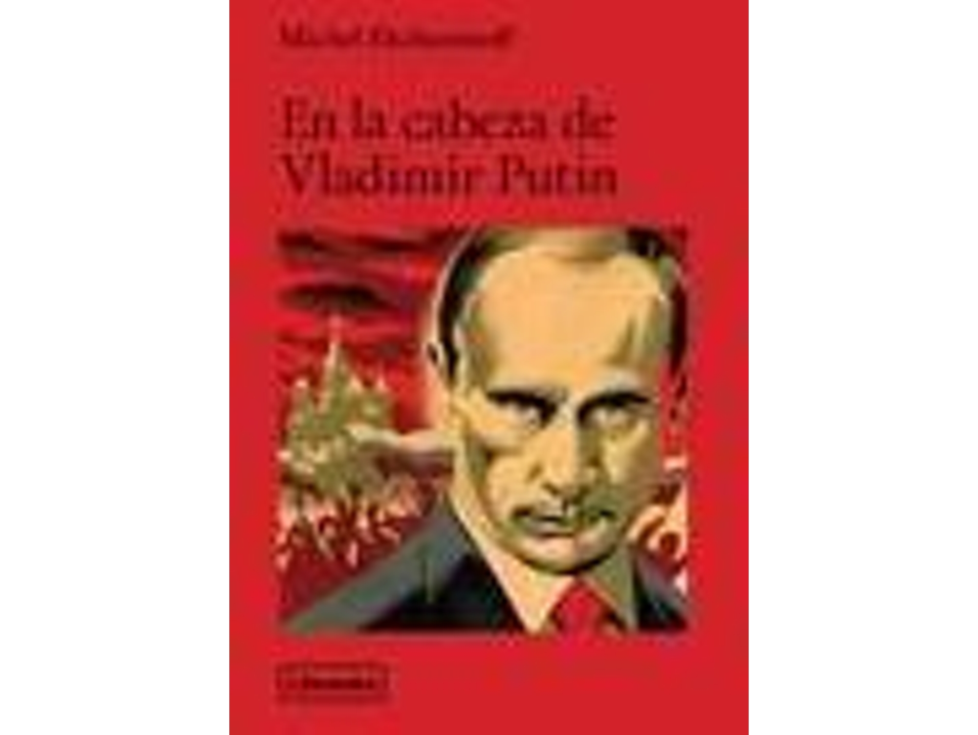 Libro En La Cabeza De Vlad­Mir Putin de Michel Eltchaninoff