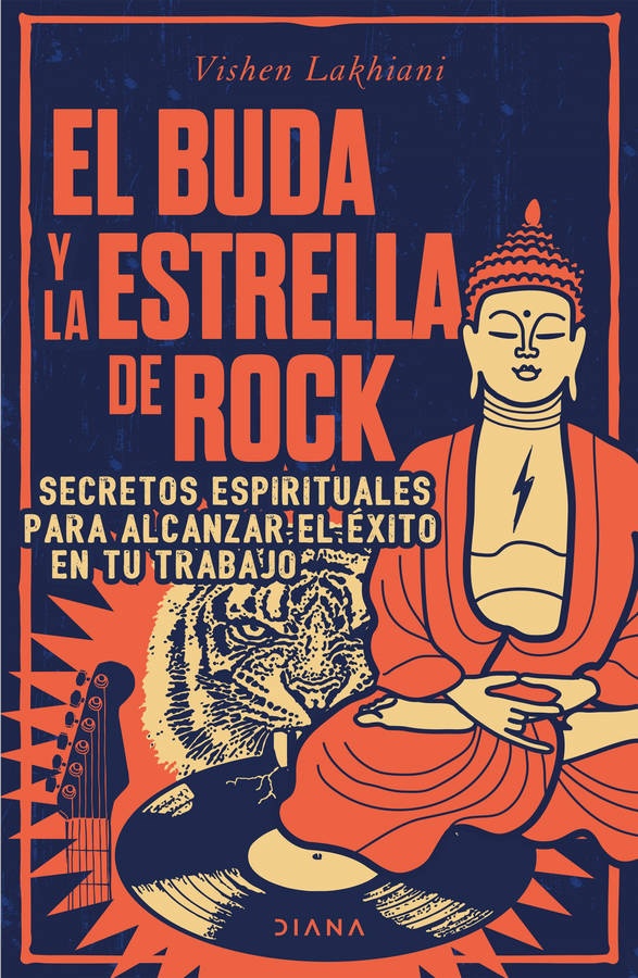 El Buda Y estrella de rock secretos espirituales para alcanzar en tu trabajo tapa blanda libro vishen lakhiani español