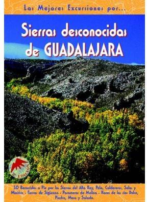 Sierras Desconocidas Guadalajara las mejores excursiones por... libro autores español